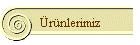 �r�nlerimiz